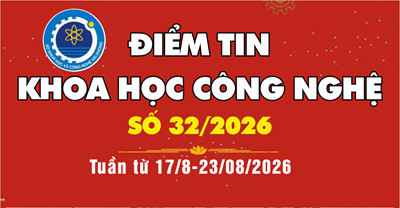 Điểm tin Khoa học công nghệ số 32/2026: Tuần từ 17-23/8/2026